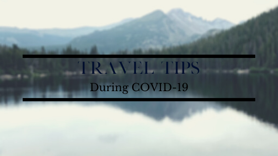 Tips for Traveling During COVID blog post image