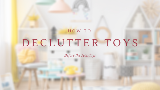 How to Declutter Toys Blog Title Image