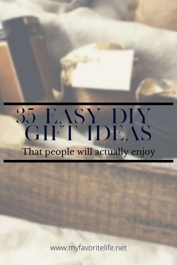 35 Easy DIY Gift Ideas